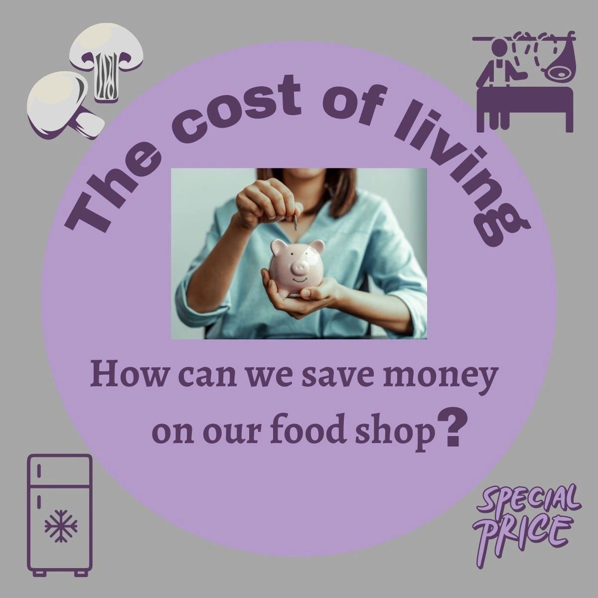 Cost of living How can we save money on our food shop?